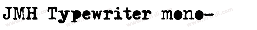 JMH Typewriter mono字体转换 JMH Typewriter mono字体转换